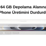 Apple, 64 GB Depolama Alanına Sahip iPhone Üretimini Durdurdu