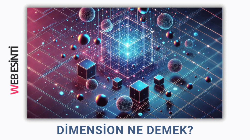 Dimension Ne Demek? Kapsamlı Bir Açıklama
