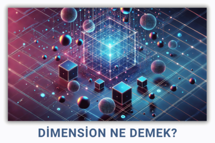 Dimension Ne Demek? Kapsamlı Bir Açıklama