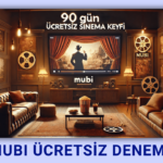 MUBI Ücretsiz Deneme: 90 Gün Boyunca Sinema Keyfini Ücretsiz Yaşayın!