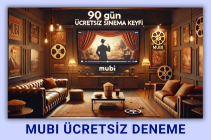 MUBI Ücretsiz Deneme: 90 Gün Boyunca Sinema Keyfini Ücretsiz Yaşayın!