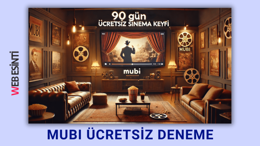 MUBI Ücretsiz Deneme: 90 Gün Boyunca Sinema Keyfini Ücretsiz Yaşayın!