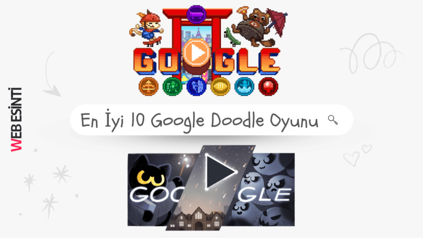 En İyi 10 Google Doodle Oyunu: Eğlence ve Yaratıcılıkla Dolu Bir Yolculuk