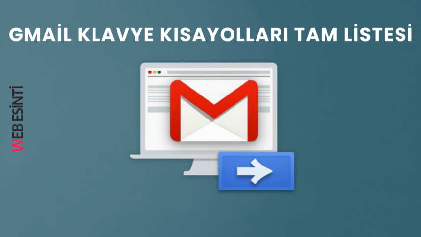 Gmail Klavye Kısayolları Tam Listesi