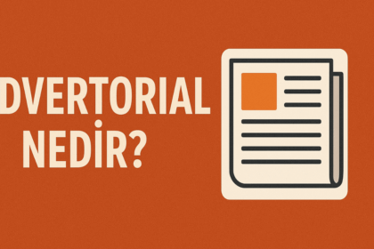 Advertorial Nedir?