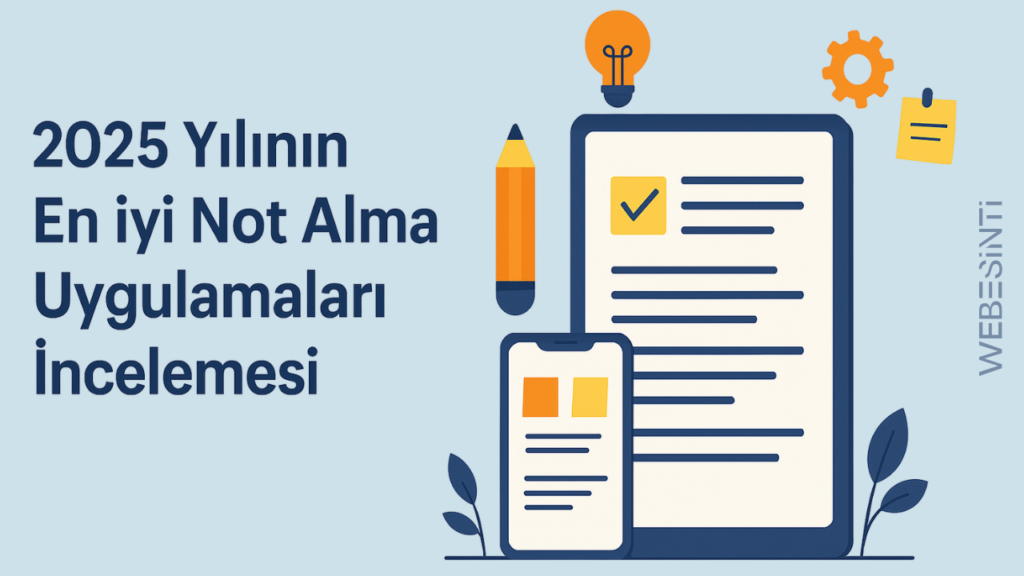 En İyi Not Alma Uygulamaları İncelemesi 2025