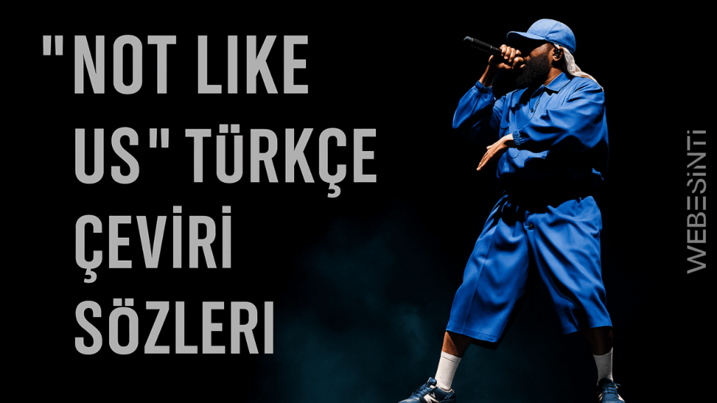 Kendrick Lamar - Not Like Us Türkçe Çeviri Şarkı Sözleri