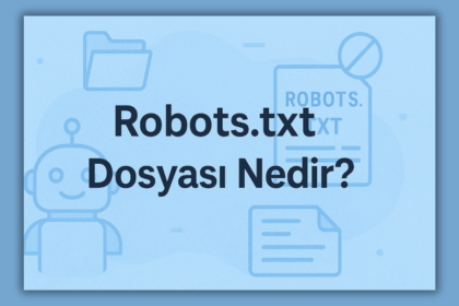 Robots.txt Dosyası Nedir?