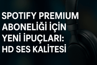 Spotify Premium Aboneliği İçin Yeni İpuçları: HD Ses Kalitesi
