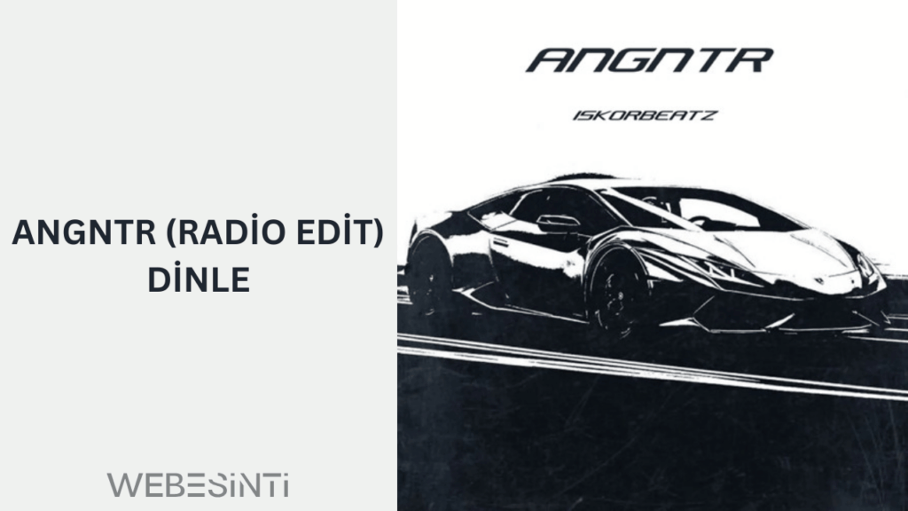 ANGNTR (Radio Edit): Elektronik Müziğin Yeni Nabzı
