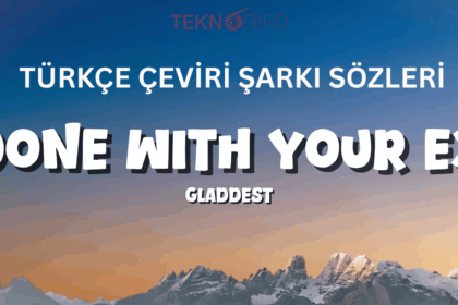 Gladdest Done With Your Ex - Türkçe Çeviri Şarkı Sözleri