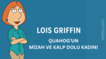 Lois Griffin: Quahog’un Mizah ve Kalp Dolu Kadını