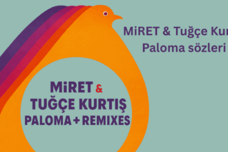 MiRET & Tuğçe Kurtiş - Paloma: Müziğin Duygulara Dokunan Yolculuğu