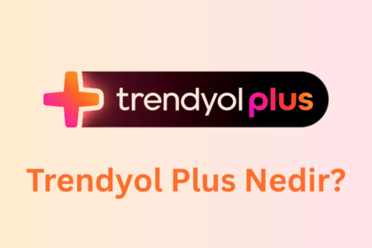 Trendyol Plus Nedir?