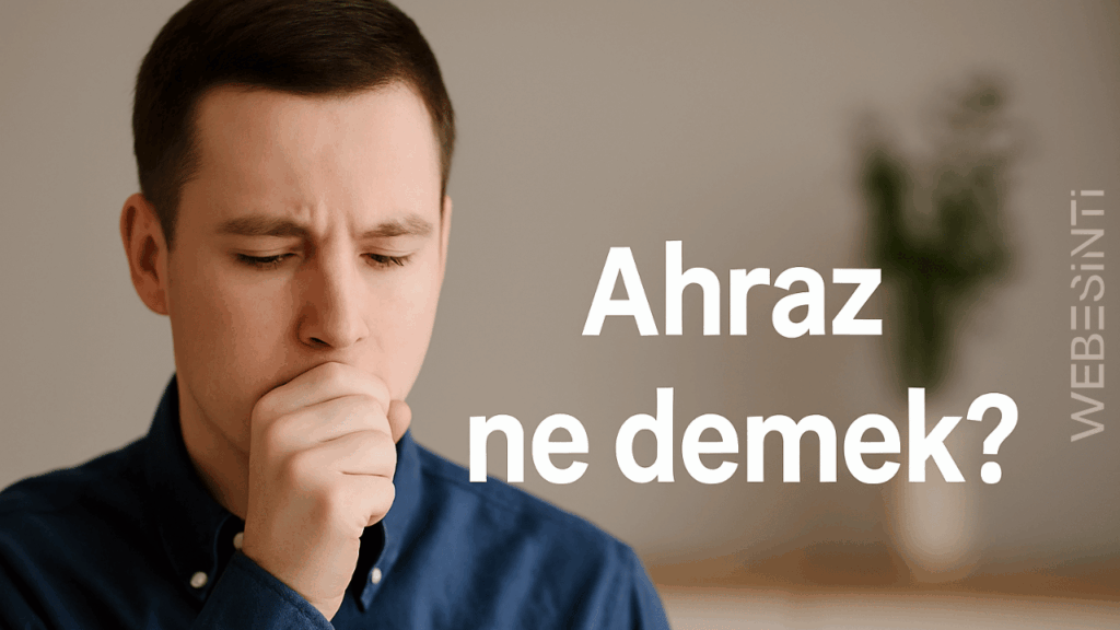 Ahraz Ne Demek? Sessizliğin Anlamını Keşfettim