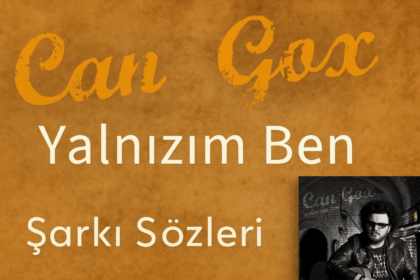 Can Gox - Yalnızım Ben Şarkı Sözleri Üzerine Kendi Yalnızlığımı Sorguladım