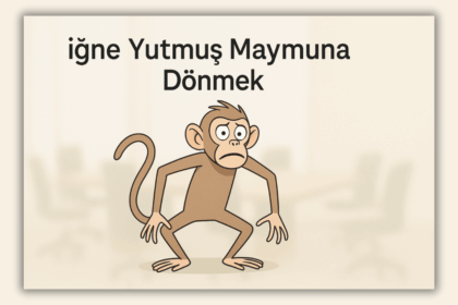 "İğne Yutmuş Maymuna Dönmek" Ne Demek?