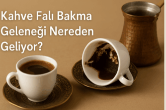 Kahve Falı Bakma Geleneği Nereden Geliyor? İşte Gizemli Yolculuğu ve Günümüzdeki Yeri