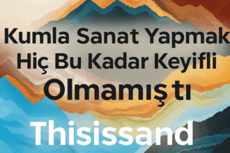 Kumla Sanat Yapmak Hiç Bu Kadar Keyifli Olmamıştı: Thisissand