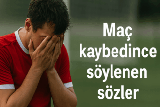 Maç Kaybedince Söylenen Sözler: Sporun Sessiz Çığlıkları