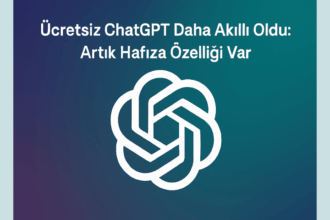Ücretsiz ChatGPT Daha Akıllı Oldu: Artık Hafıza Özelliği Var