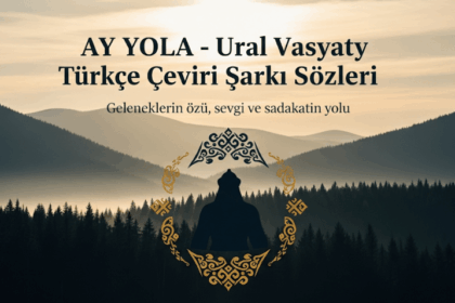 AY YOLA - Ural Vasyaty Türkçe Çeviri Şarkı Sözleri