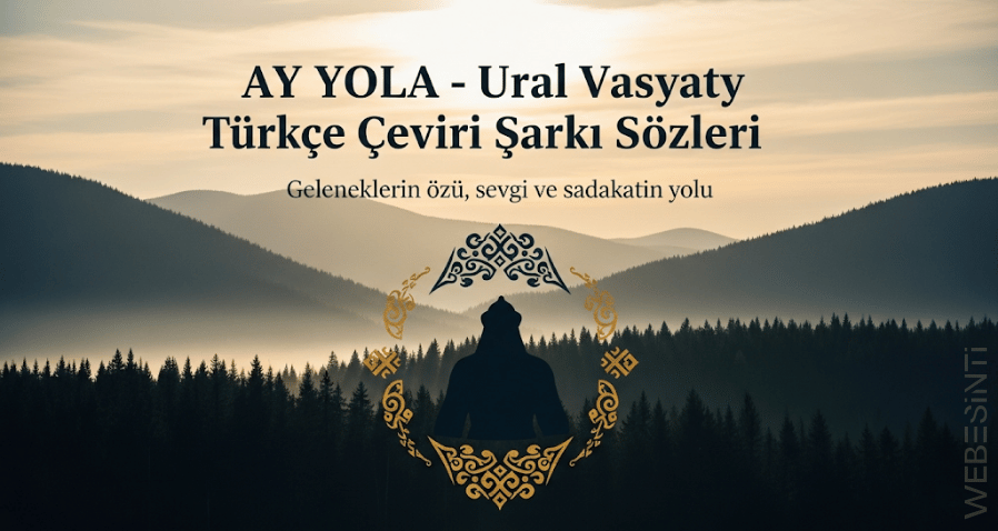 AY YOLA - Ural Vasyaty Türkçe Çeviri Şarkı Sözleri