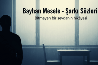 Bayhan Mesele - Şarkı Sözleri: Yürek Burkan Bir Yolculuk