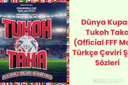 Dünya Kupası’nın Ruhu: Tukoh Taka (Official FFF Marş) Türkçe Çeviri Şarkı Sözleriyle Sahada!