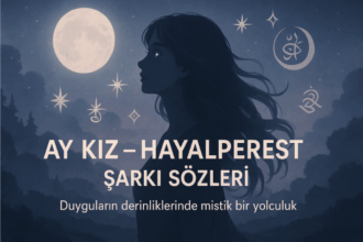 Hayalperest - Ay Kız Şarkı Sözleri: Duyguların Gökyüzüne Yolculuğu