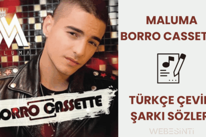 Maluma - Borro Cassette Türkçe Çeviri Şarkı Sözleri: Unutmak mı, Unutturmak mı?