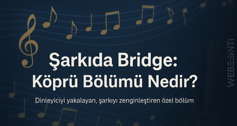 Müzik Bridge (Köprü) Nedir?