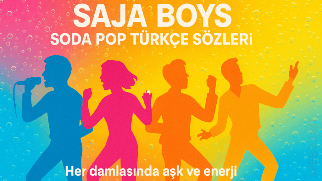 Saja Boys - Soda Pop Türkçe Sözleri: Tatlı Bir Aşkın Kıpırtısı