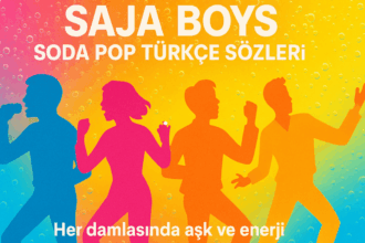 Saja Boys - Soda Pop Türkçe Sözleri: Tatlı Bir Aşkın Kıpırtısı