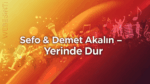Sefo, Demet Akalın - Yerinde Dur Şarkı Sözleri