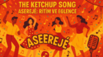 The Ketchup Song - Las Ketchup Türkçe Çeviri Şarkı Sözleri: Ragatanga Rüzgârı!