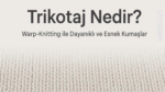 Trikotaj Ne Demek?