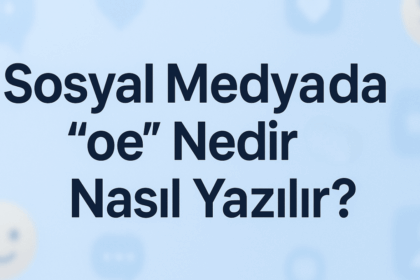 OE Nedir Œ Birleşik Nasıl Yazılır - Sosyal Medyada Popüler Olan Œ İfadesinin Sırrı