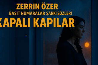 Zerrin Özer – Basit Numaralar Şarkı Sözleri: Aşkın İsyanla Harmanlandığı Ezgiler