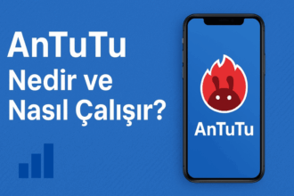 AnTuTu: Akıllı Telefon Performansının Gerçek Ölçütü