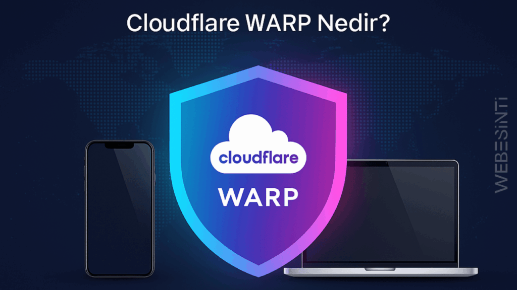 CloudFlare WARP Nedir?