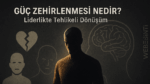 Güç Zehirlenmesi (Power Poisoning) Ne Demek?