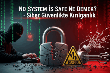 “No System Is Safe” Ne Demek?