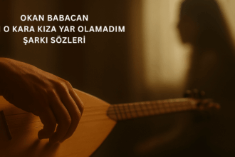 Okan Babacan – Ben O Kara Kıza Yar Olamadım Şarkı Sözleri