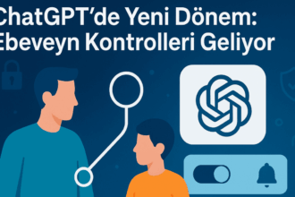 OpenAI, ChatGPT’ye Ebeveyn Kontrolü Getiriyor: Amaç Gençleri Korumak