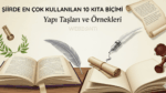 Şiirde En Çok Kullanılan 10 Kıta Biçimi ve Özellikleri