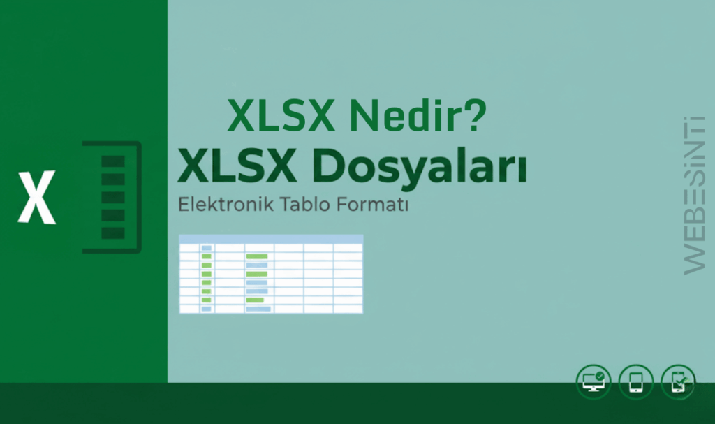 XLSX Nedir? - XLSX Dosyası Açma İşlemi Nasıl Yapılır?