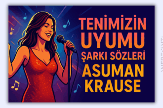 Asuman Krause – Tenimizin Uyumu Şarkı Sözleri: Aşkın Denge Noktası