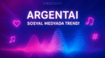 Nour Mahmoud’un “Argentai” Parçası Instagram ve TikTok’ta Viral Oldu