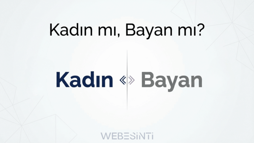 Kadınlara Neden “Bayan” Denmez?
